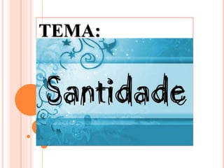 TEMA:
 