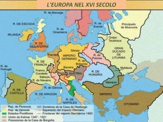 .
L'EUROPA NEL XVI SECOLO
 