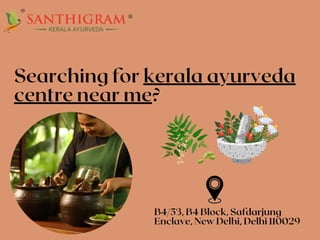 Searching for kerala ayurveda
centre near me?
B4/53, B4 Block, Safdarjung
Enclave, New Delhi, Delhi 110029
 