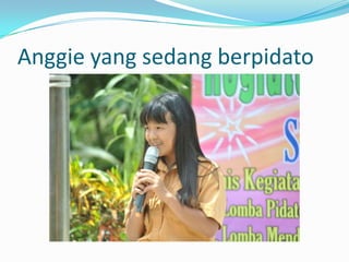 Anggie yang sedang berpidato
 