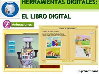 HERRAMIENTAS DIGITALES:  EL LIBRO DIGITAL 
