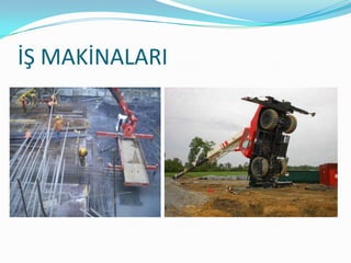 İŞ MAKİNALARI
 