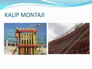 KALIP MONTAJI
 