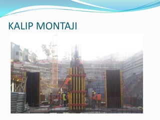 KALIP MONTAJI
 