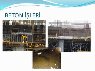 BETON İŞLERİ
 