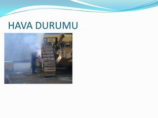 HAVA DURUMU
 