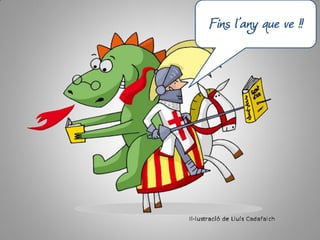 Fins l’any que ve !!
 