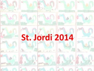 St. Jordi 2014
 