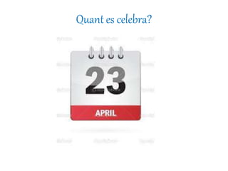 Quant es celebra?
 