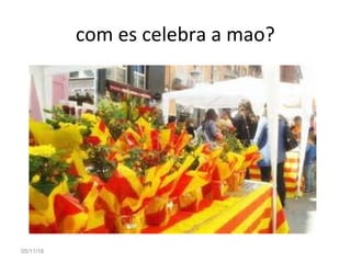 com es celebra a mao?
05/11/16
 