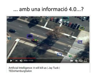 ... amb una informació 4.0...?
 