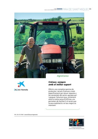 BONDIA
DIJOUS, 26 DE SETEMBRE DEL 2013
05
FIRA DE SANTMIQUEL
 