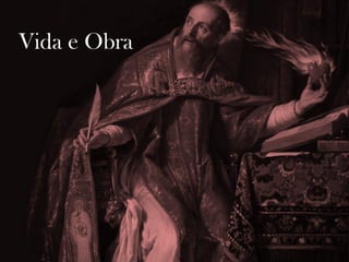 Vida e Obra
 
