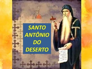 SANTO
ANTÔNIO
DO
DESERTO
 