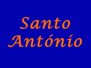 Santo
António
 