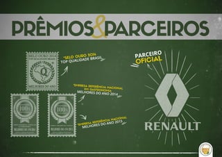 &
*SELO OURO 2014
TOP QUALIDADE BRASIL PARCEIRO
OFICIAL
*EMPRESA REFERÊNCIA NACIONALEM GASTRONOMIAMELHORES DO ANO 2014
*EMPRESA REFERÊNCIA NACIONAL
MELHORES DO ANO 2015
 