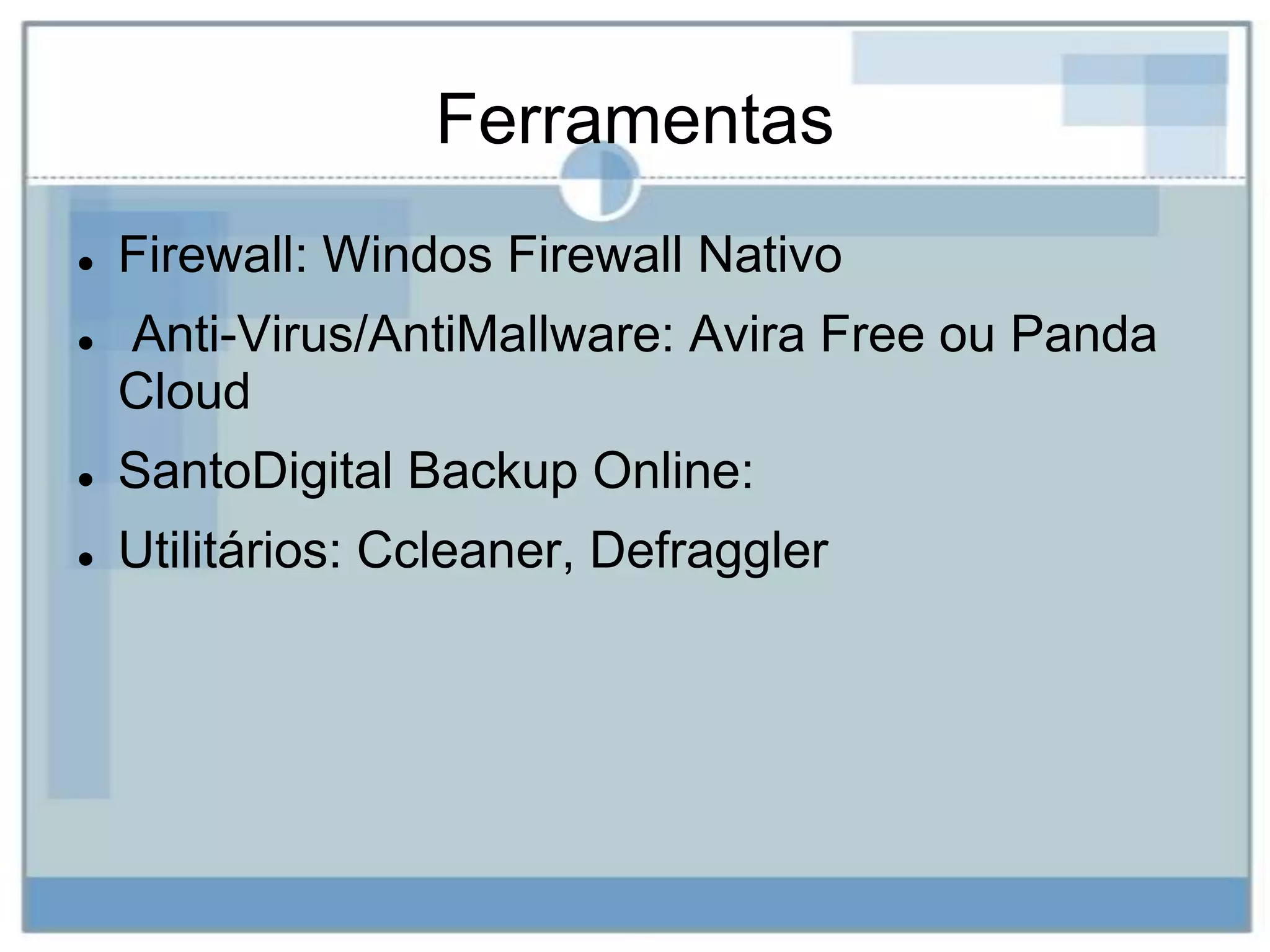 Alcançar o mercado conhecido como “Cauda Longa”.Serviços Ofertados