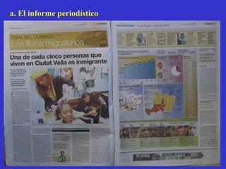 a. El informe periodístico 