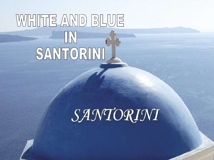 WHITE AND BLUE  IN  SANTORINI 