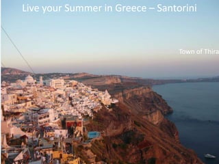 Live your Summer in Greece – Santorini Town of Thira 