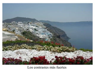 Los contrastes más fuertes 