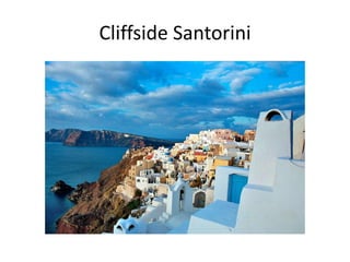 Cliffside Santorini
 