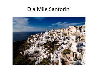 Oia Mile Santorini
 