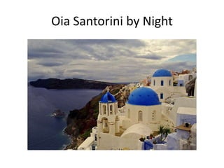 Oia Santorini by Night
 