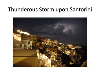 Thunderous Storm upon Santorini
 