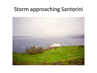 Storm approaching Santorini
 