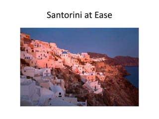 Santorini at Ease
 