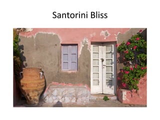 Santorini Bliss
 
