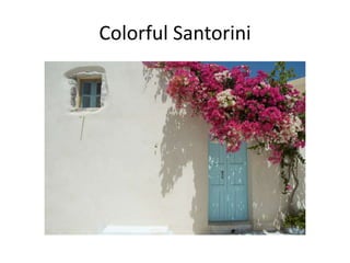 Colorful Santorini
 