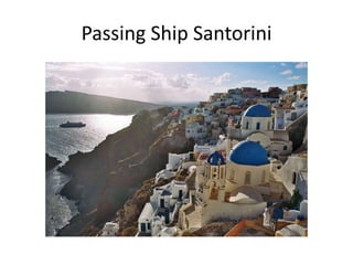 Passing Ship Santorini
 