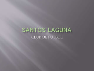 CLUB DE FUTBOL
 