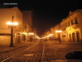 CENTRO HISTÓRICO
 