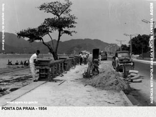 PONTA DA PRAIA - 1954
 