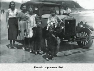 Passeio na praia em 1944
 