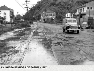 AV. NOSSA SENHORA DE FÁTIMA - 1967
 
