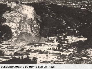 DESMORONAMENTO DO MONTE SERRAT - 1928
 