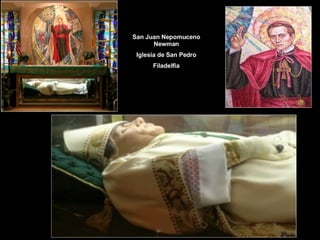 San Juan Nepomuceno Newman Iglesia de San Pedro Filadelfia 