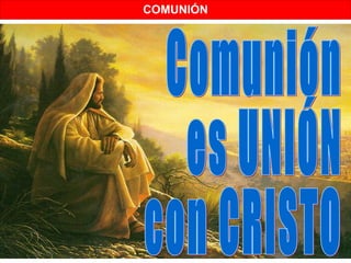 COMUNIÓN
 