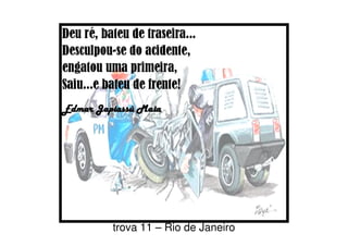 trova 11 – Rio de Janeiro
 