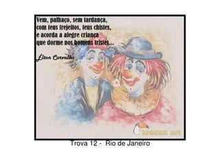 Trova 12 - Rio de Janeiro
 