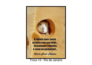 Trova 13 - Rio de Janeiro
 