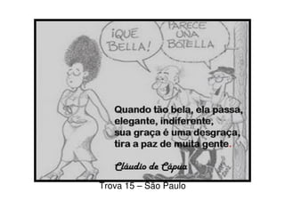 Trova 15 – São Paulo
 