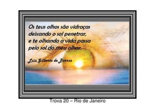 Trova 20 – Rio de Janeiro
 