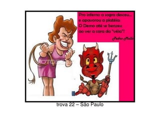 trova 22 – São Paulo
 