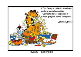 Trova 23 – São Paulo
 