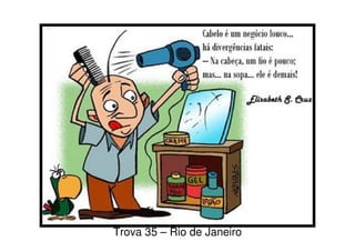 Trova 35 – Rio de Janeiro
 